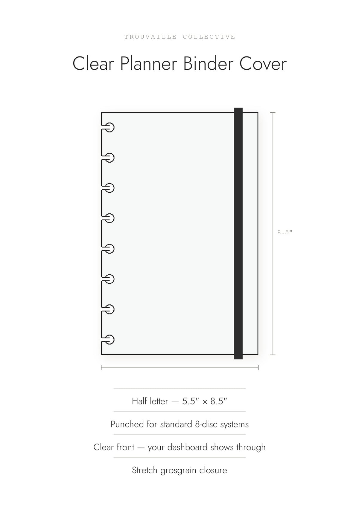 Clear half letter planner binder cover diagram with stretch grosgrain closure and 8-disc punch