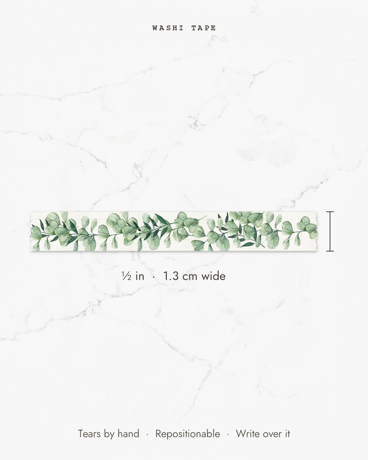 Greenery washi tape is half an inch (1.3 cm) wide, tears by hand