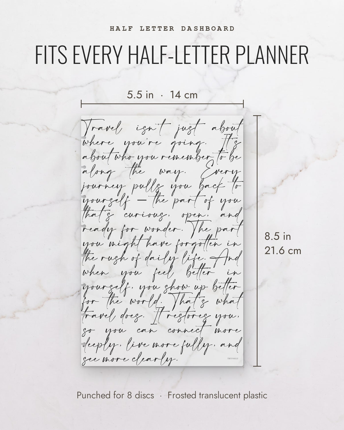Script frosted planner dashboard measures 5.5 x 8.5 inches (14 x 21.6 cm), half letter, punched for 8 discs