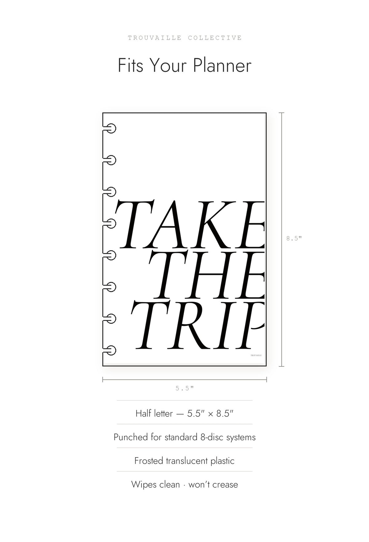 Take the Trip frosted dashboard shown at half letter 5.5 by 8.5 inches, punched for 8-disc planners