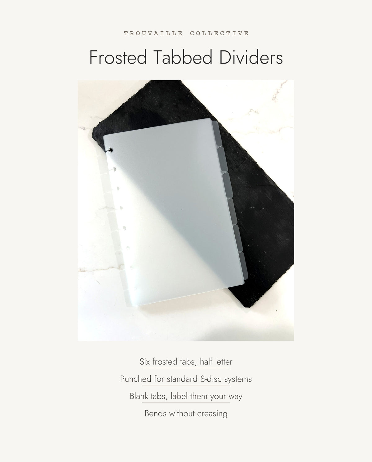 Frosted Tabbed Notebook Dividers details: six frosted tabs, half letter, punched for 8-disc systems, blank tabs, bends without creasing