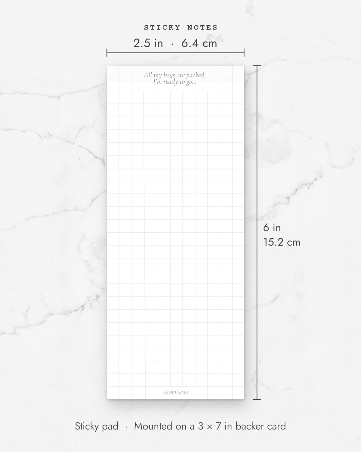 All My Bags Are Packed graph sticky note pad measures 2.5 x 6 inches (6.4 x 15.2 cm)